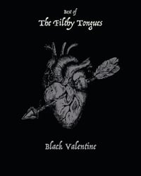 The Filthy Tongues - Black Valentine (The Best Of)