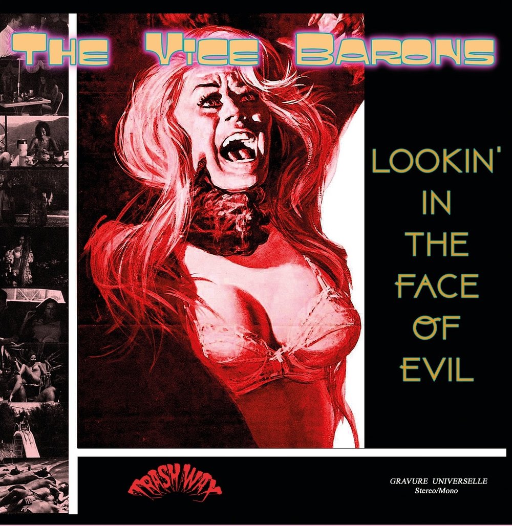 THE VICE BARONS -  Lookin In The Face Of Evil (LP)