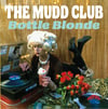 The Mudd Club - Bottle Blonde (LP)