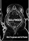 Gullfinger by Bård Torgersen and SJ Fowler