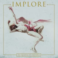 Image of Implore "The Burden Of Existence" LP