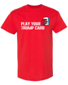 Play your Trump card T-shirt