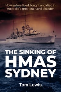 The Sinking of HMAS Sydney | Author: Tom Lewis