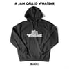 A Jam Called Whatever Logo Hoodie