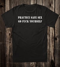 Image 1 of Practice Safe Sex Tee
