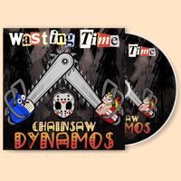 Image 3 of Wasting Time - Chainsaw Dynamos
