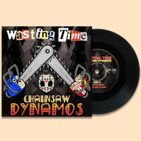 Image 4 of Wasting Time - Chainsaw Dynamos