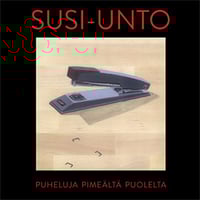 SUSI-UNTO -PUHELUJA PIMEALTA PUOLELTA LP