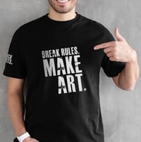 Break Rules. Make Art. T-shirt (original)