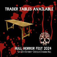 Hull Horror Fest 2024 TRADERS TABLE + BACKER