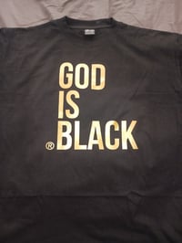 Image 2 of God Is Black®️ T Shirt