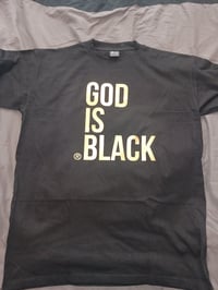 Image 3 of God Is Black®️ T Shirt