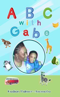 Image 1 of ABC with Gabe: 26 affirmations ABC BOOK For Kids. ABC with Gabe: 26 affirmations ABC BOOK For Kids.