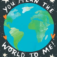 Image of You Mean The World To Me Card 