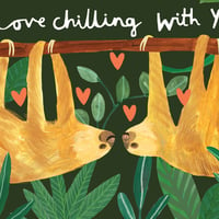 Image of Chilling With You Sloths Card