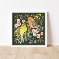 Image of Go Gently Enjoy Life Birds Square Print