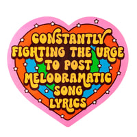Image 1 of Constantly Fighting The Urge To Post Song Lyrics Sticker