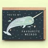 Image of Favourite Narwhal Weirdo Card