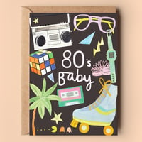 Image of 80's Baby Birthday Card 