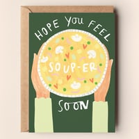 Image of Feel Soup-er Soon Card