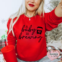 A BABY IS BREWING CREWNECK (pregnancy collection)