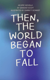 Then, the World Began to Fall.