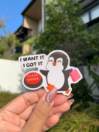"I Want It, I Got It" Cute Penguin Sticker