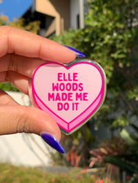 Image 1 of "Elle Woods Made Me Do It" Pin | Legally Blonde Inspired