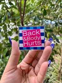 Image 2 of "Back & Body Hurts" Pin | Satire Logo Art
