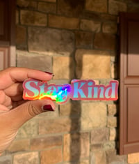 Image 1 of “Stay Kind” Holographic Sticker