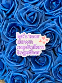 Image 1 of “Let’s Tear Down Capitalism” Matte Sticker | Premium vinyl sticker