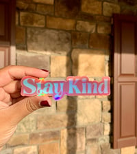 Image 2 of “Stay Kind” Holographic Sticker