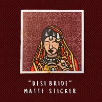 Image 2 of Desi Bride Matte Sticker: Indian Bride, Wedding (Premium vinyl &amp; waterproof sticker)