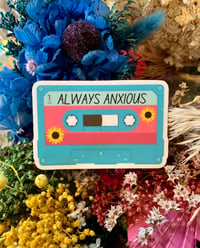 Image 3 of Tape Recorder &amp; Sunflowers Matte Sticker: Always Anxious (Premium vinyl and waterproof sticker)