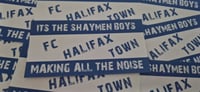 Image 2 of Pack of 25 10x5cm Halifax Town England Football/Ultras Stickers.
