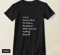 Image 1 of Holiday T-Shirt - I Just Came Here to Find a Calling (Unisex)