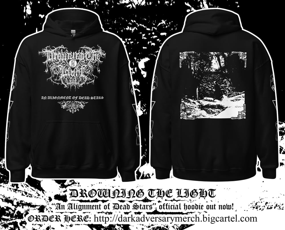 Drowning the Light - "An Alignment of Dead Stars" hoodie