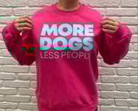 Image 1 of More Dogs / Cats, Less People Unisex Crewneck Sweatshirt 