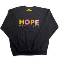 Image 1 of HOPE NOT HATE SWEATSHIRT