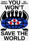 YOU WON'T SAVE THE WORLD BLUE / RED DOT Poster by Marco Oggian
