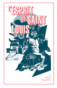 AARON COMETBUS – L'ESPRIT DE SAINT-LOUIS (DEMAIN LES FLAMMES)