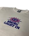 Bring Light In Tee