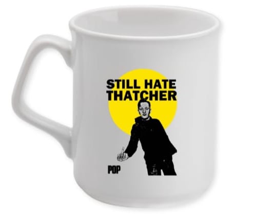 STILL HATE THATCHER MUG