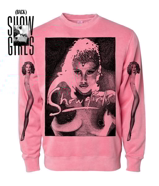 Image of LIMITED! SHOWGIRLS - CREWNECK