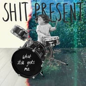 Image of Shit Present – What Still Gets Me LP (blue)