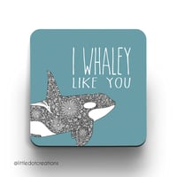I Whaley Like You coaster