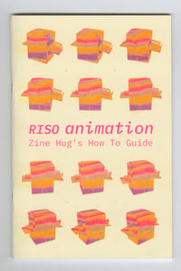 Image 1 of RISO Animation: Zine Hug's How To Guide