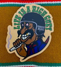 Life Is A High Guey Sticker 