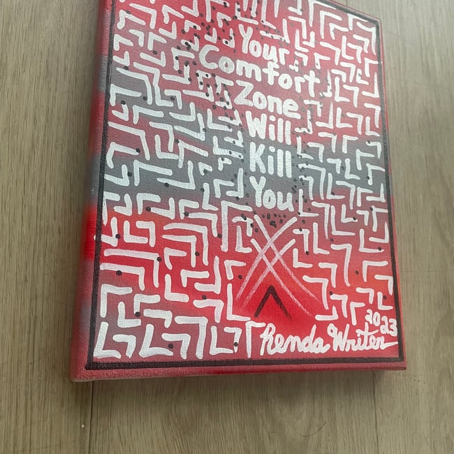 8” x 10” ✍🏻 Your Comfort Zone Will Kill You