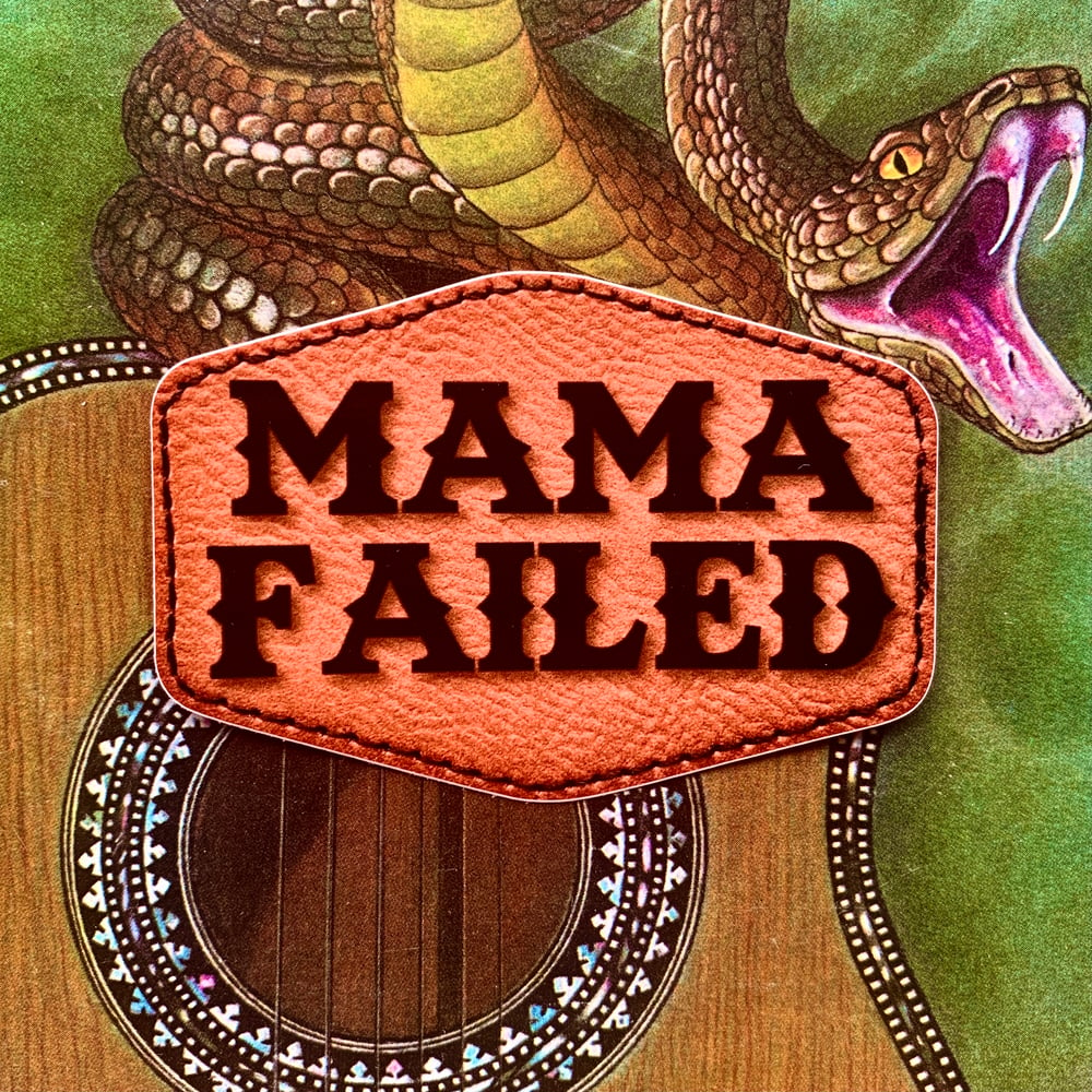 Image of Mama Failed Sticker